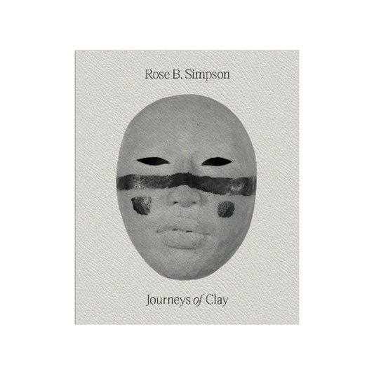 Rose B Simpson Journeys of Clay