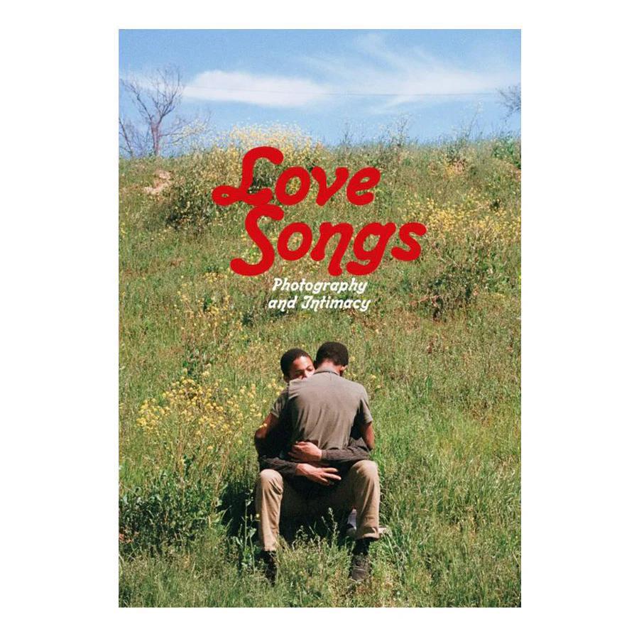 Love Songs: Photography and Intimacy