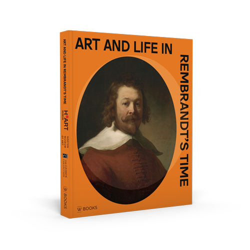 Art And Life In Rembrandt's Time