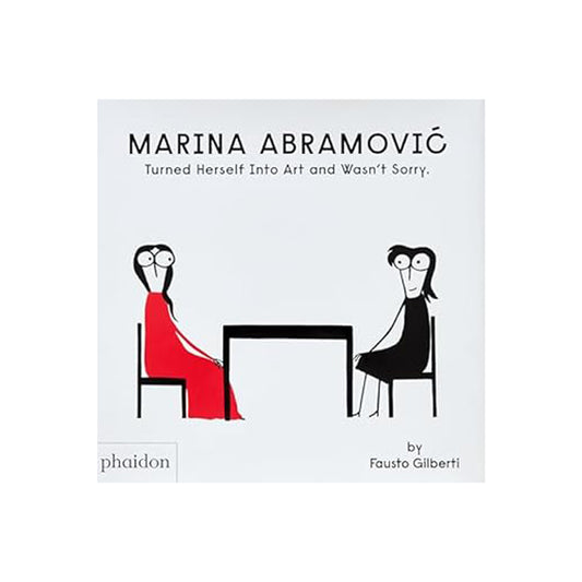 Marina Abramovic Turned Herself Into Art and Wasn't Sorry.