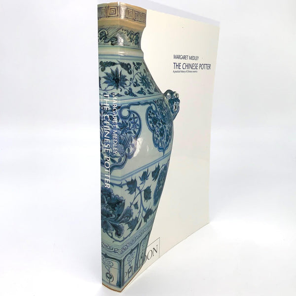 The Chinese Potter: A Practical History of Chinese Ceramics