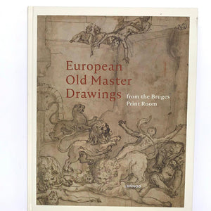 European Old Master Drawings: From the Bruges Print Room